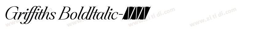 Griffiths BoldItalic字体转换